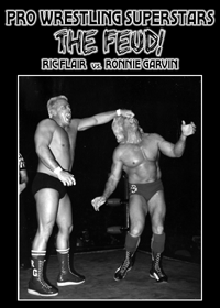 Pro Wrestling Superstars: The Feud!  Ric Flair vs. Ronnie Garvin